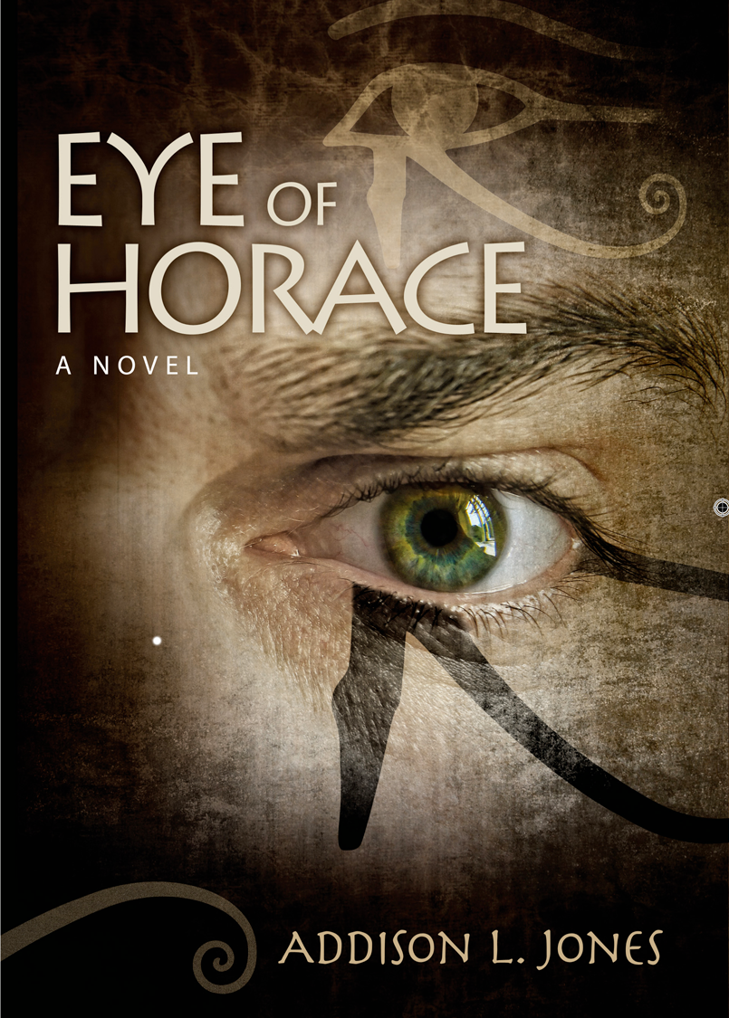 Eye of Horace - Addison L. Jones - Blydyn Square Books