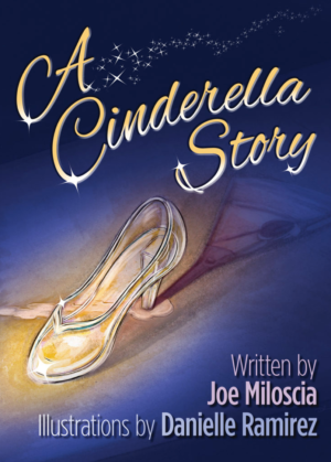 A Cinderella Story - Joe Miloscia - Blydyn Square Books