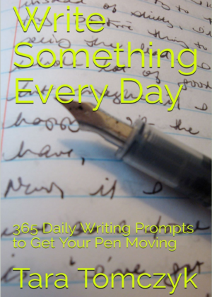 Write Something Every Day - Tara Tomczyk - Blydyn Square Books